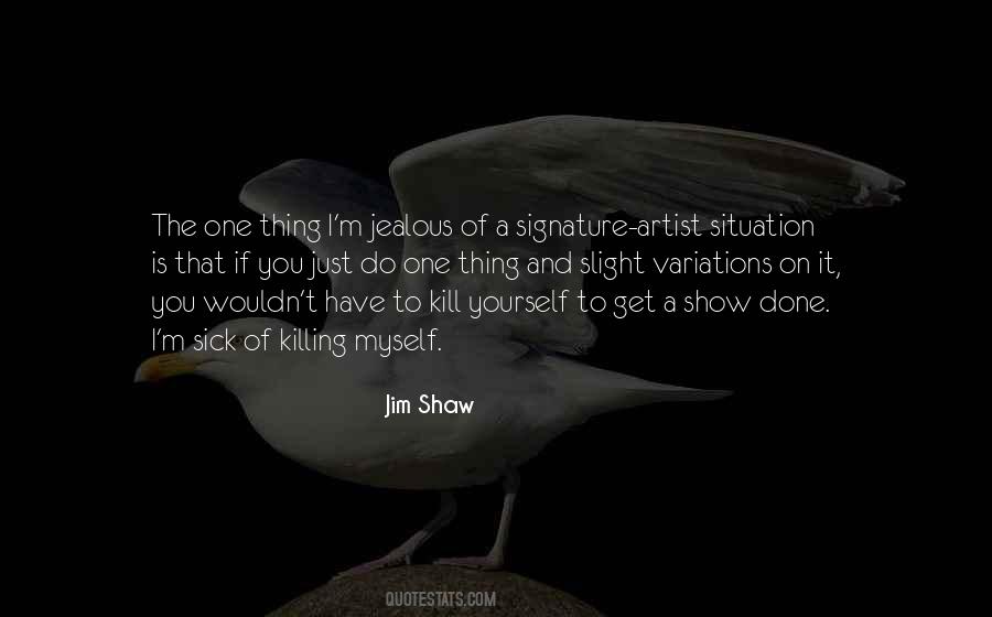 Jim Shaw Quotes #93260