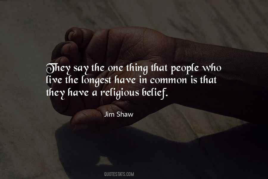 Jim Shaw Quotes #980256