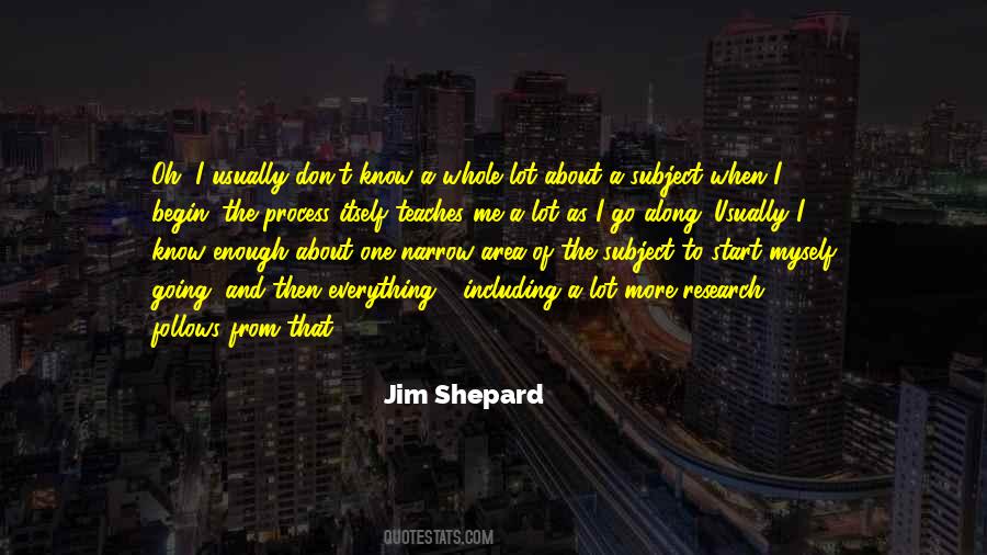 Jim Shepard Quotes #1591283