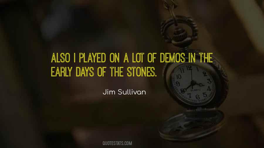 Jim Sullivan Quotes #814132