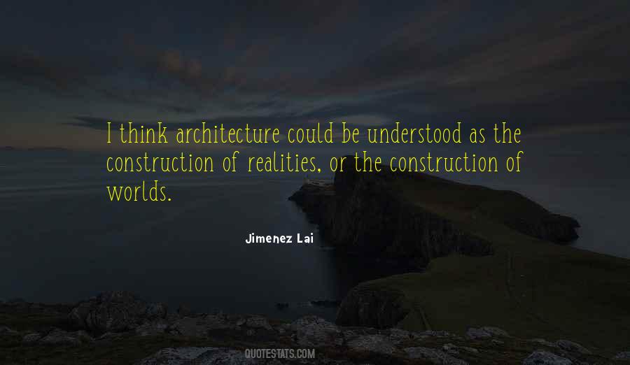 Jimenez Lai Quotes #1464517