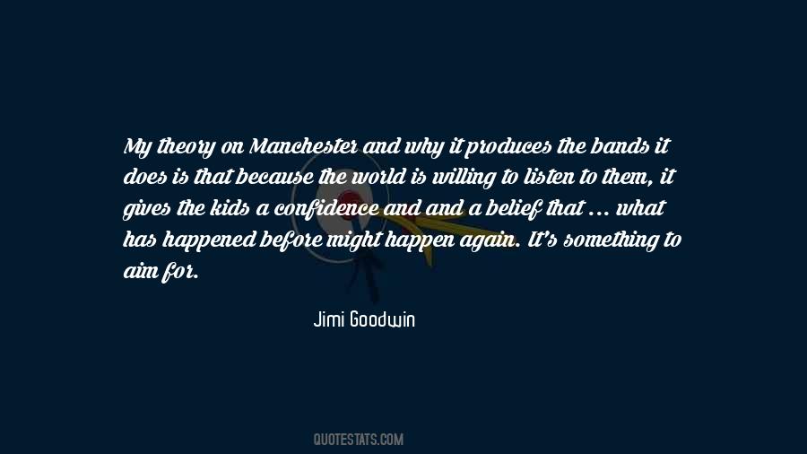 Jimi Goodwin Quotes #107932 Jimi Goodwin Quotes #107932