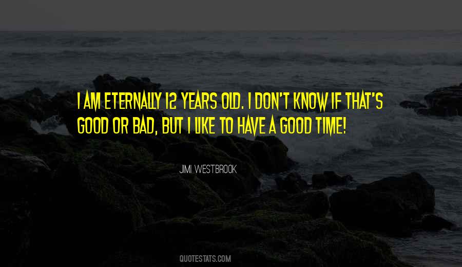 Jimi Westbrook Quotes #509523