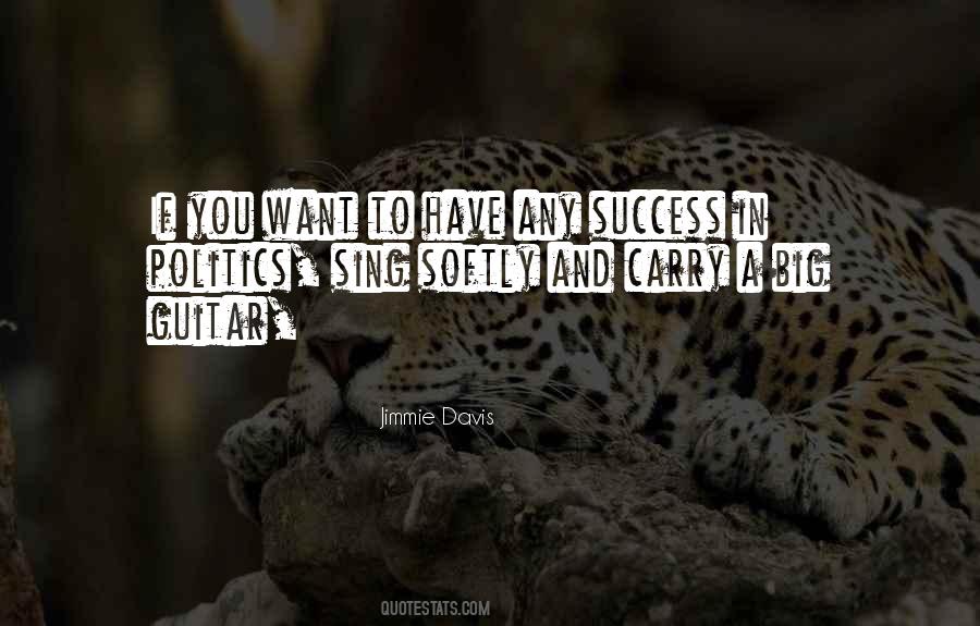 Jimmie Davis Quotes #1501712