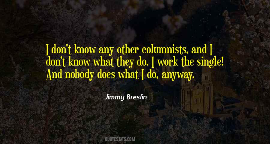 Jimmy Breslin Quotes #1383214