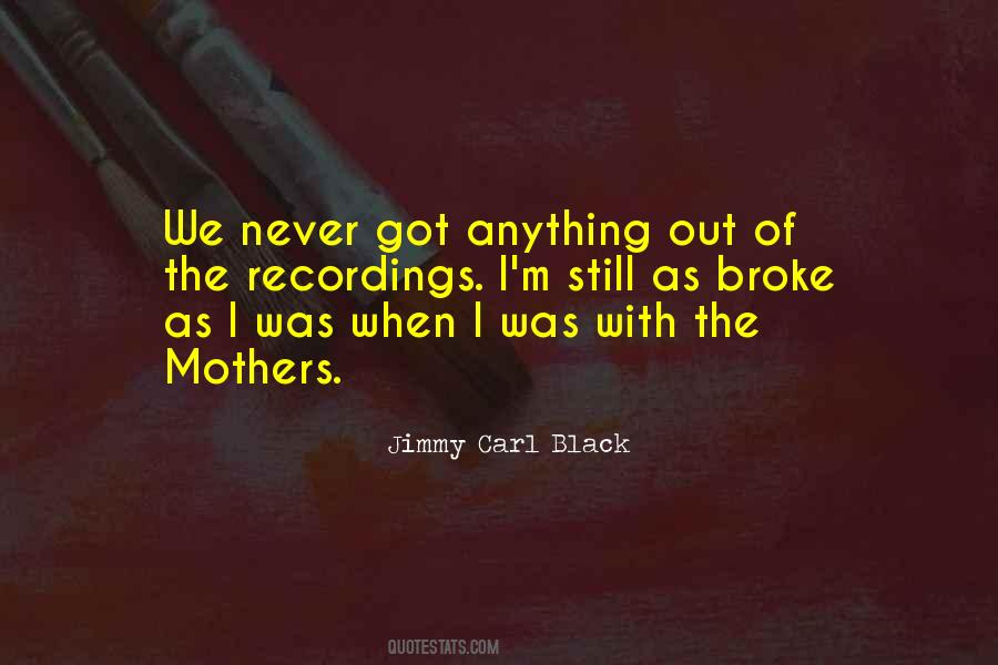 Jimmy Carl Black Quotes #112592