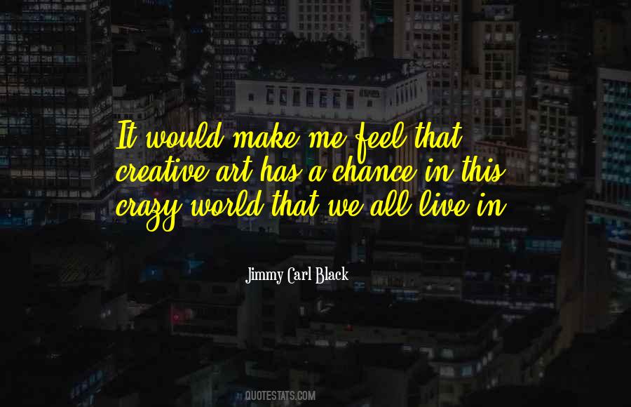 Jimmy Carl Black Quotes #1287582