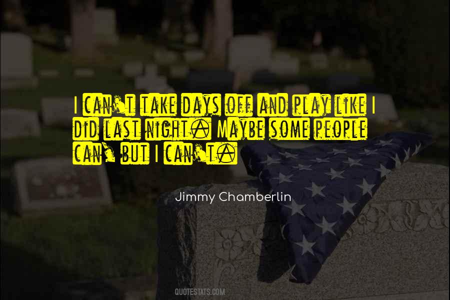 Jimmy Chamberlin Quotes #1061935