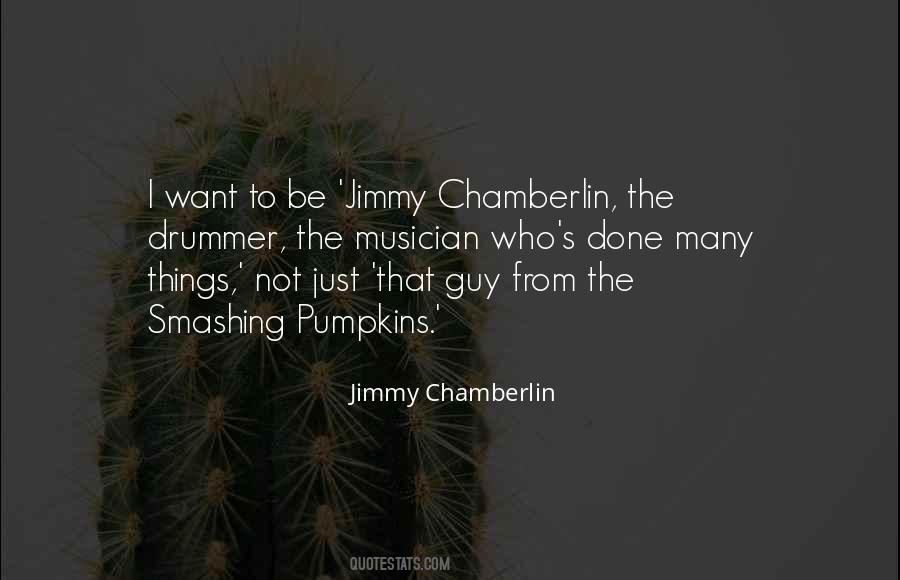 Jimmy Chamberlin Quotes #800606