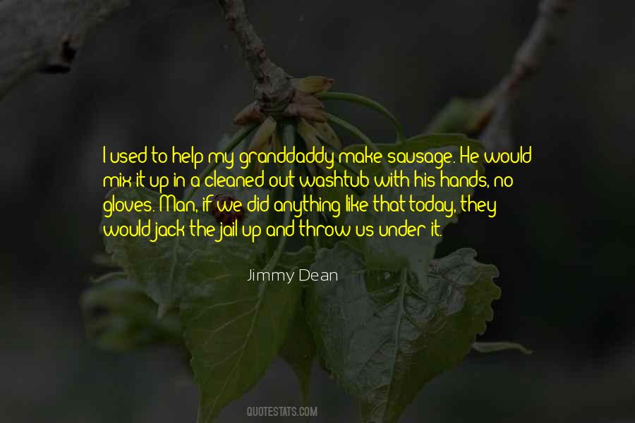 Jimmy Dean Quotes #983573