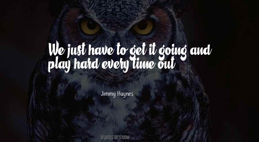 Jimmy Haynes Quotes #1687881