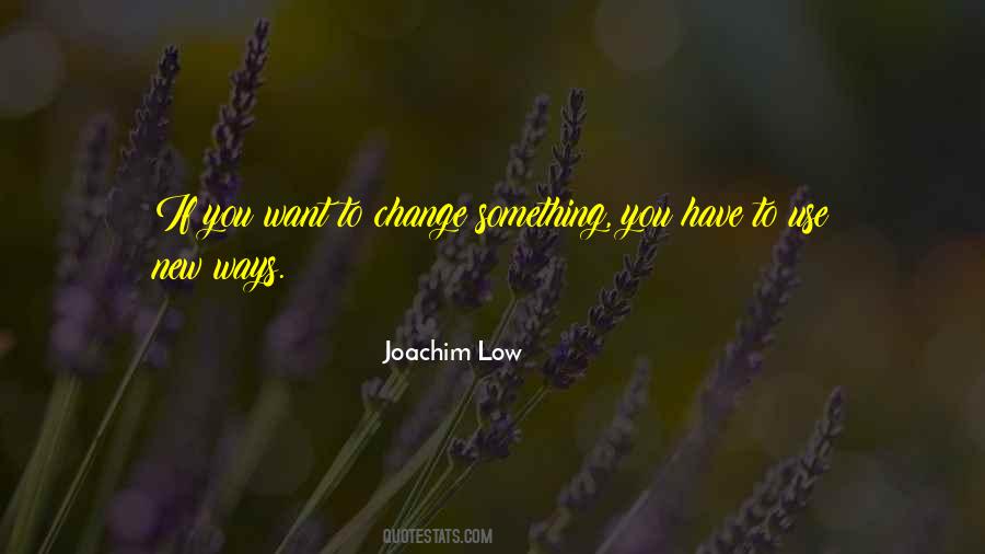 Joachim Low Quotes #146221