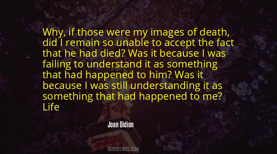 Joan Didion Quotes #1457861