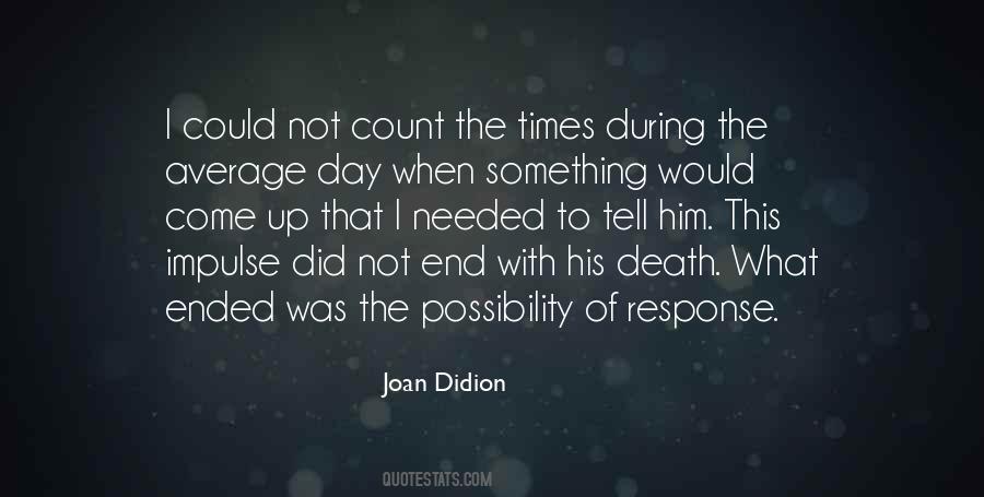 Joan Didion Quotes #1598208