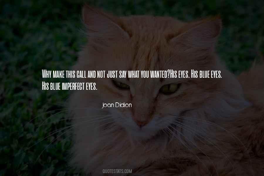 Joan Didion Quotes #989874