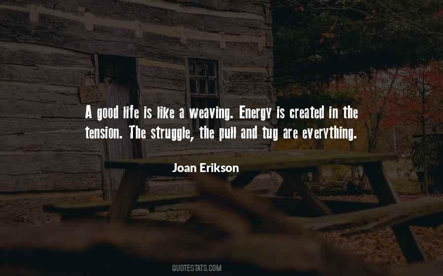 Joan Erikson Quotes #1848529