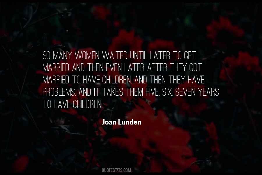 Joan Lunden Quotes #1109443