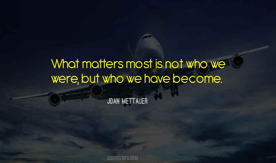 Joan Mettauer Quotes #1858181