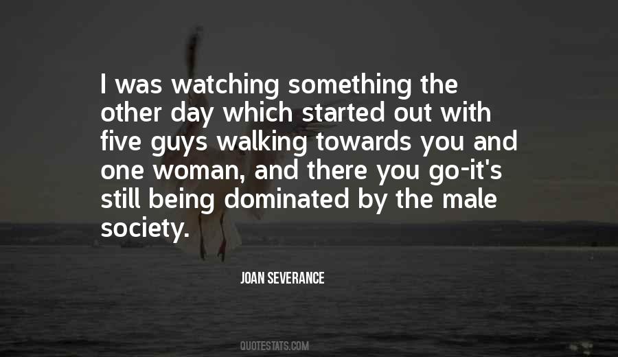 Joan Severance Quotes #1351615