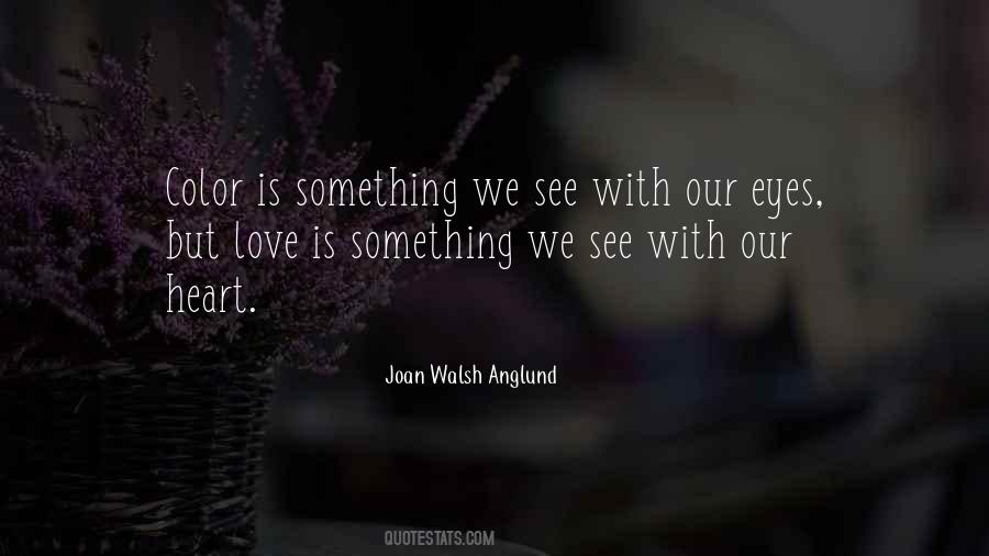 Joan Walsh Anglund Quotes #1607903