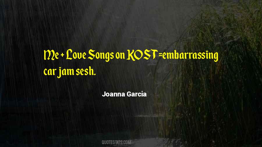 Joanna Garcia Quotes #638817