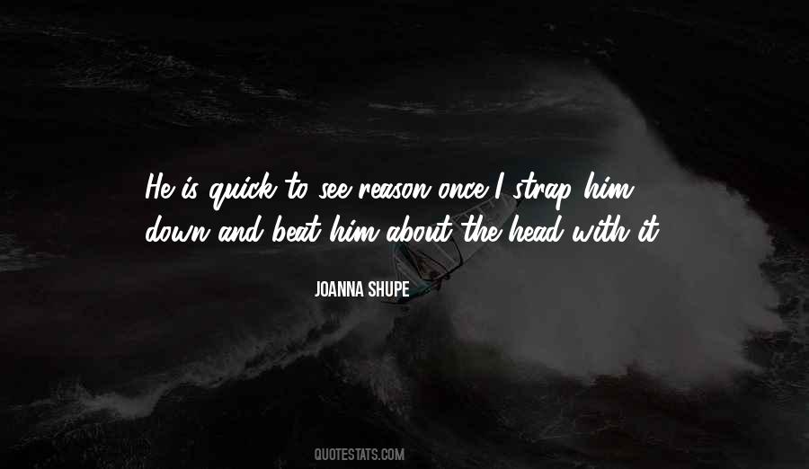 Joanna Shupe Quotes #289431