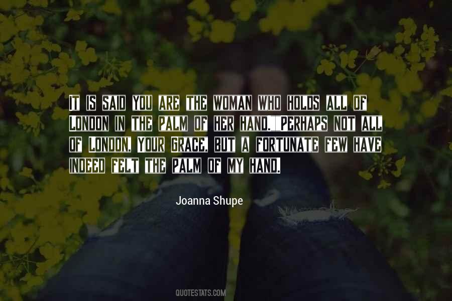 Joanna Shupe Quotes #600065