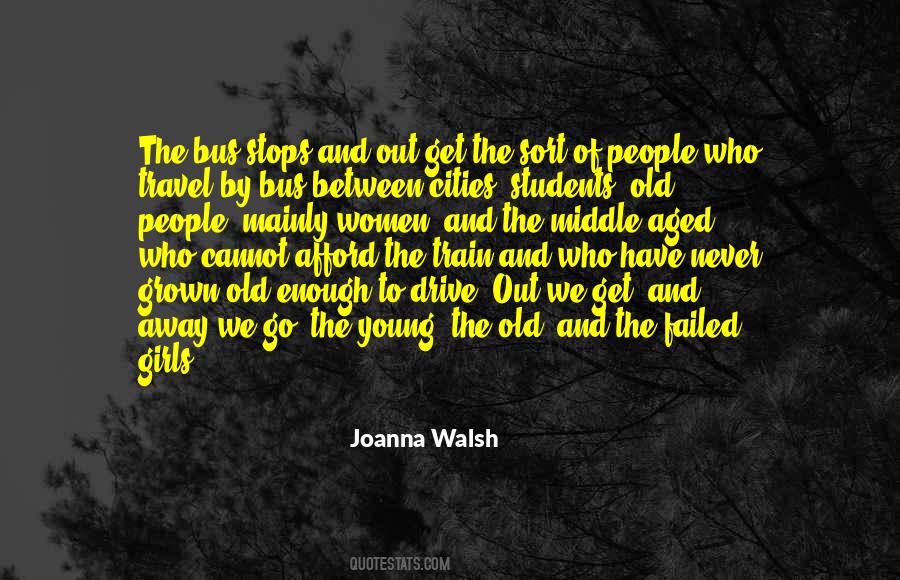 Joanna Walsh Quotes #1352650