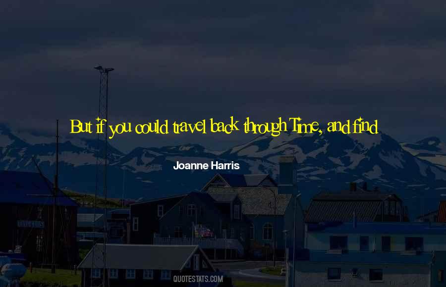 Joanne Harris Quotes #1137446