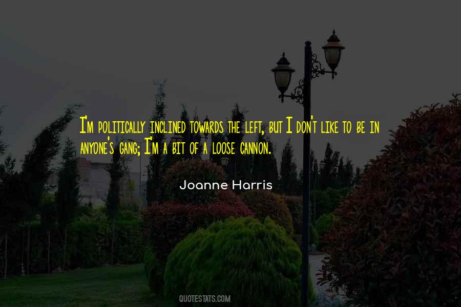 Joanne Harris Quotes #1571562