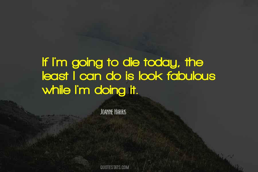 Joanne Harris Quotes #1758858
