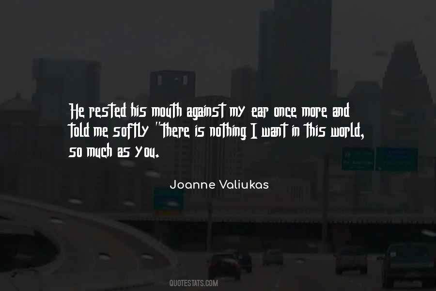 Joanne Valiukas Quotes #1304011