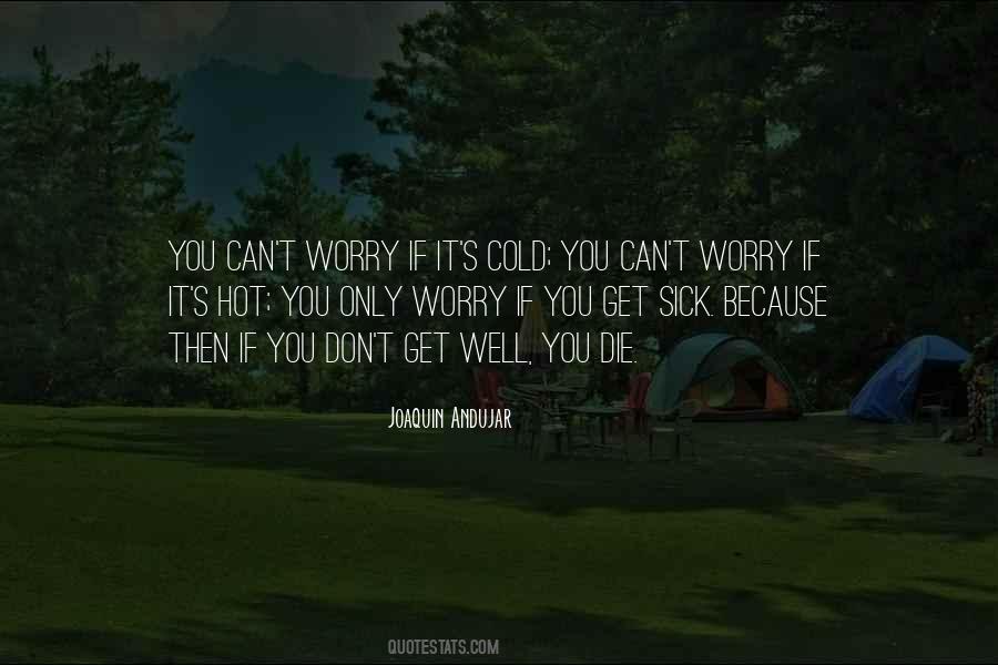 Joaquin Andujar Quotes #163217