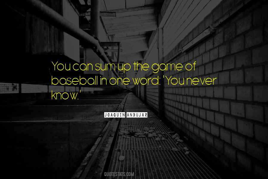 Joaquin Andujar Quotes #518524