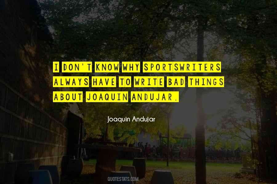 Joaquin Andujar Quotes #817128