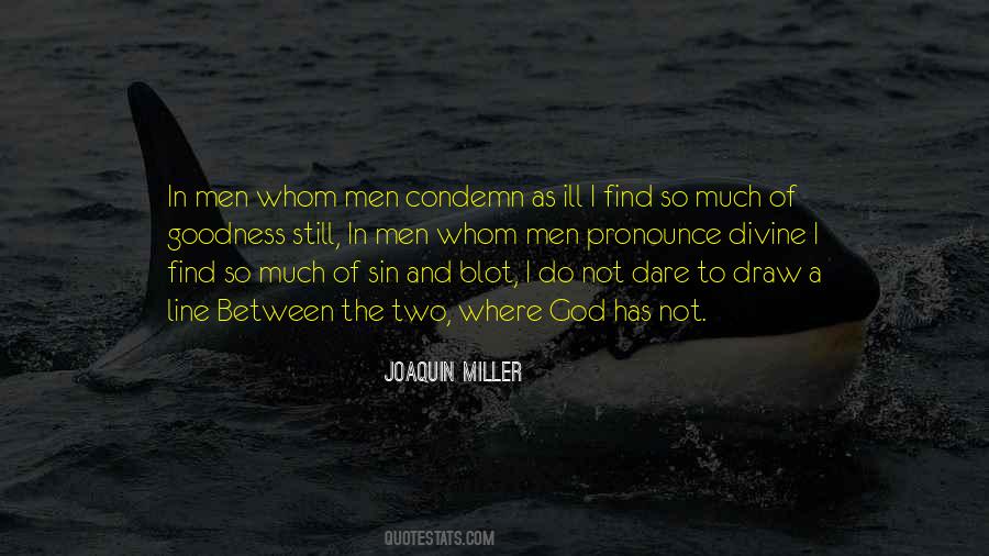 Joaquin Miller Quotes #1460832