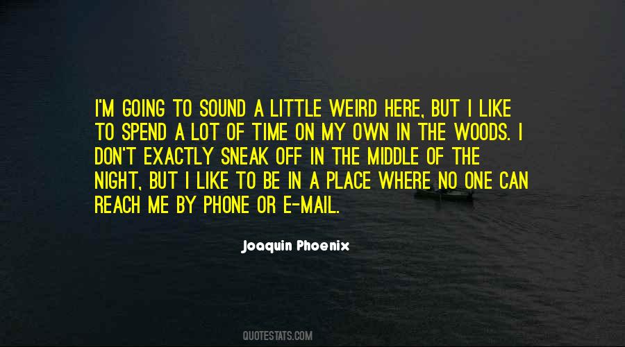 Joaquin Phoenix Quotes #1117511