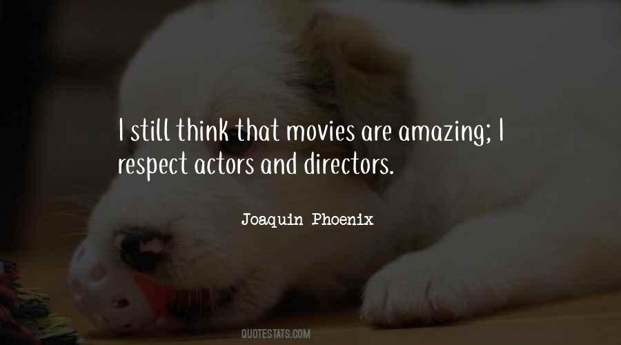Joaquin Phoenix Quotes #1206902
