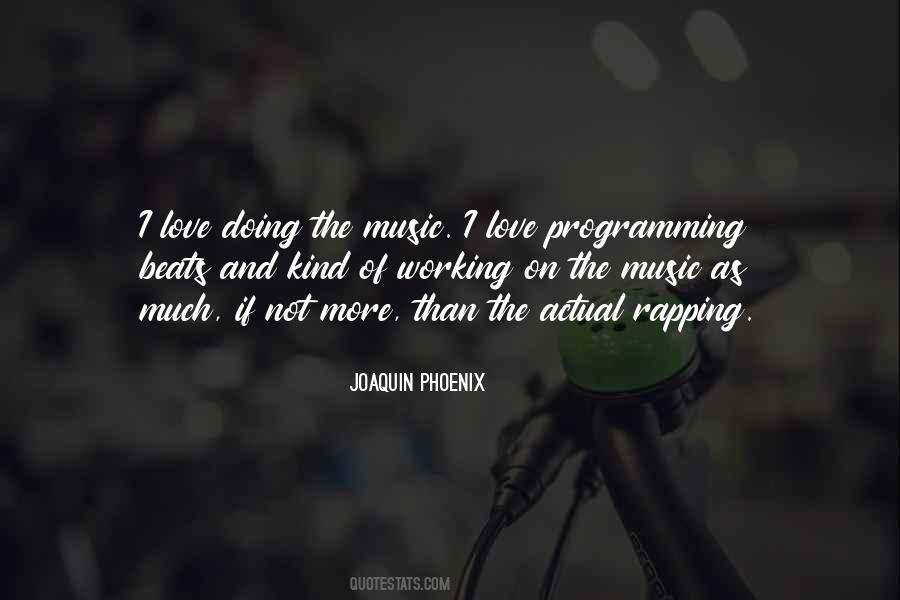 Joaquin Phoenix Quotes #1267900