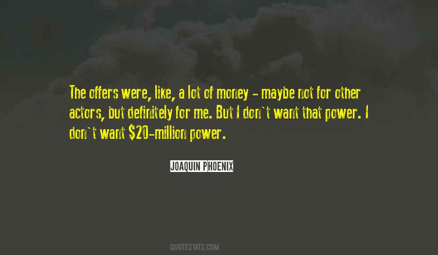 Joaquin Phoenix Quotes #1355395