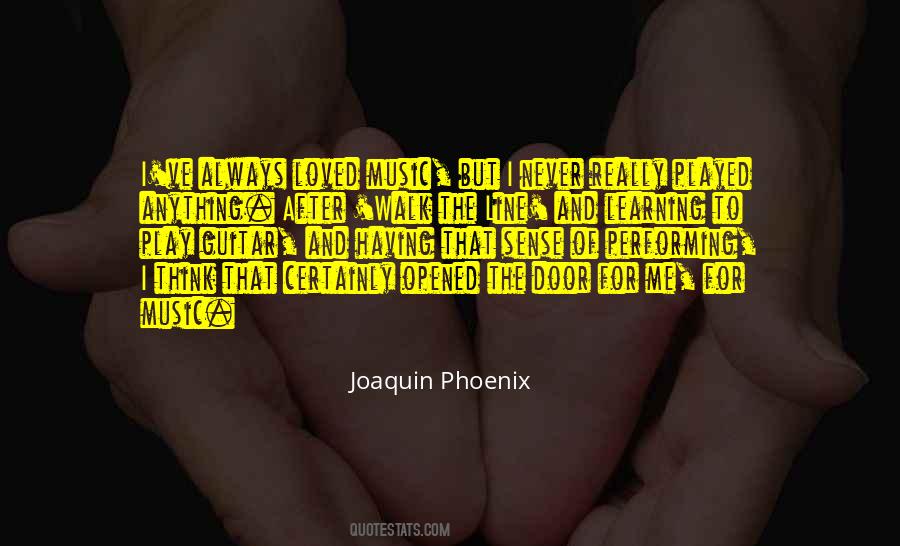 Joaquin Phoenix Quotes #1356181