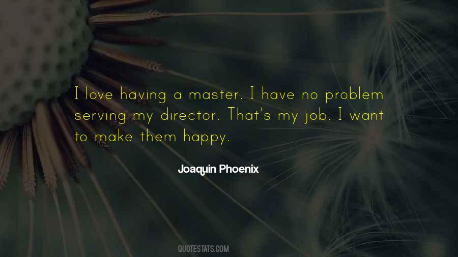 Joaquin Phoenix Quotes #1530421