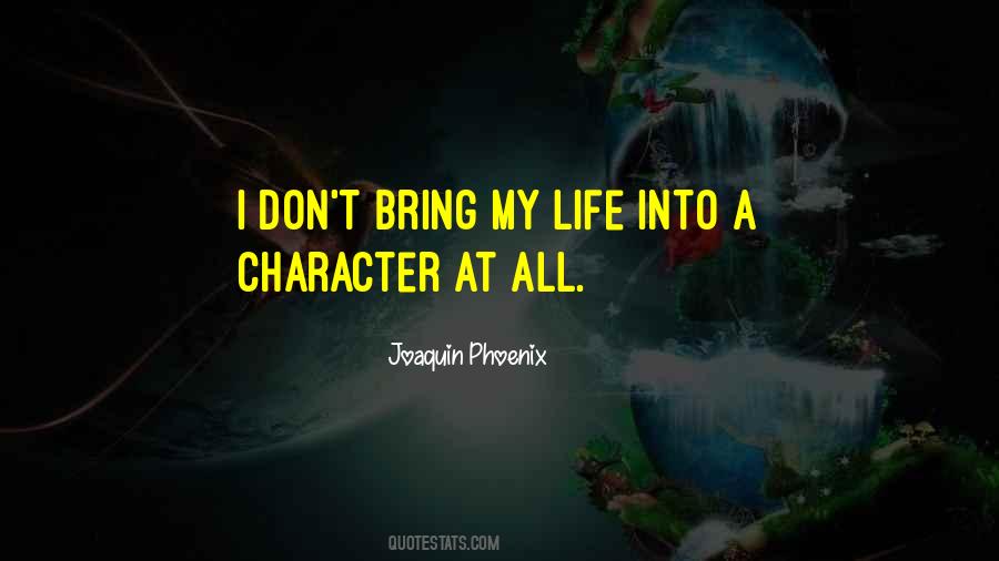Joaquin Phoenix Quotes #1640859