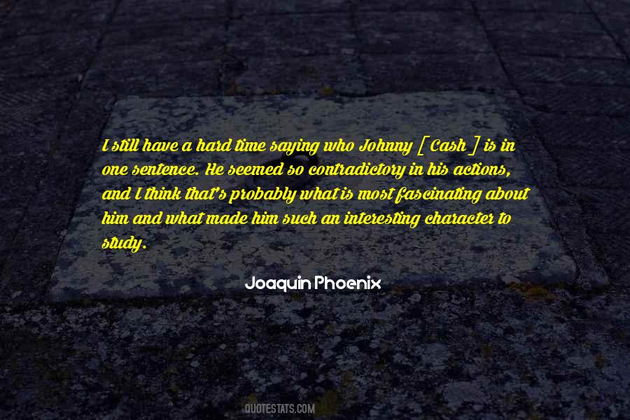 Joaquin Phoenix Quotes #1643271