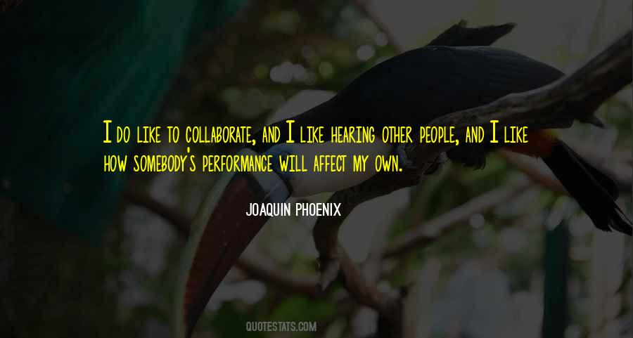 Joaquin Phoenix Quotes #674157