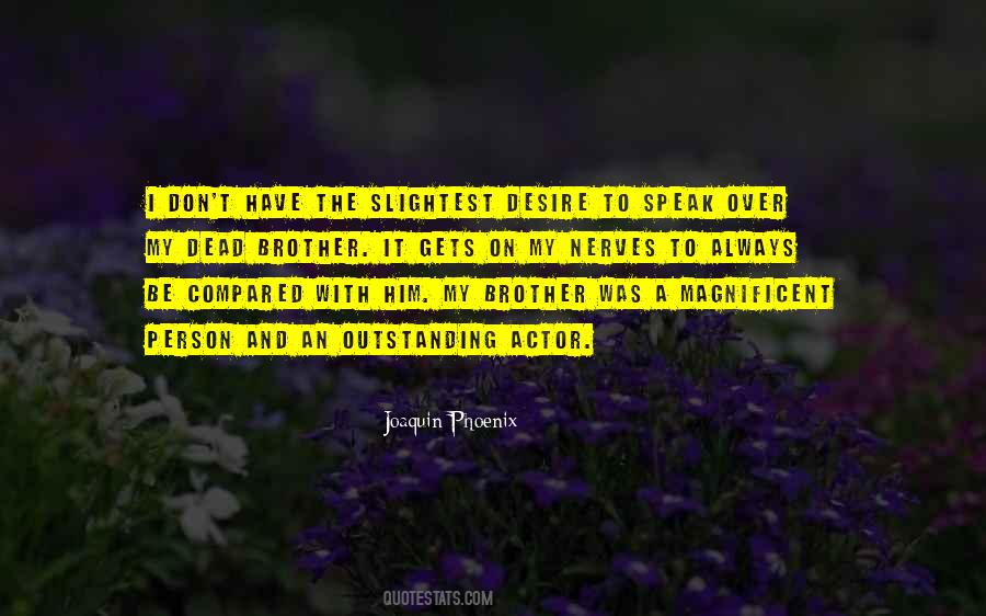 Joaquin Phoenix Quotes #68297