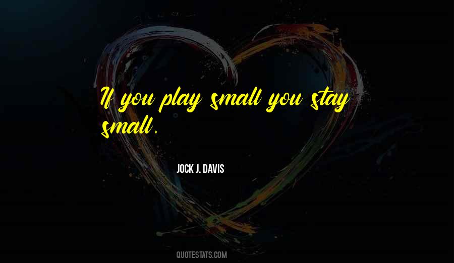 Jock J. Davis Quotes #93240 Jock J. Davis Quotes #93240