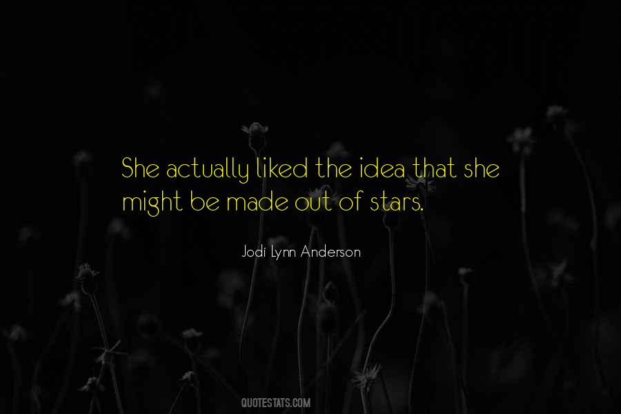 Jodi Lynn Anderson Quotes #1392444