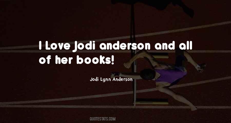 Jodi Lynn Anderson Quotes #470041