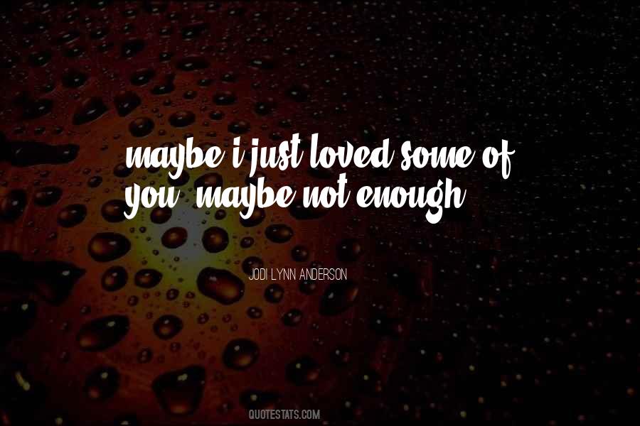 Jodi Lynn Anderson Quotes #602471